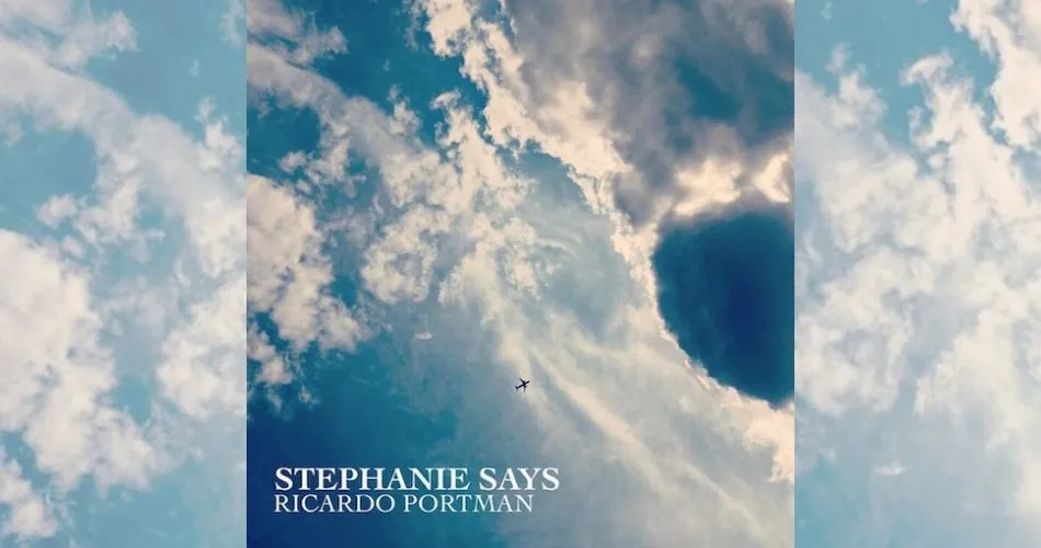 RICARDO PORTMAN: STEPHANIE SAYS