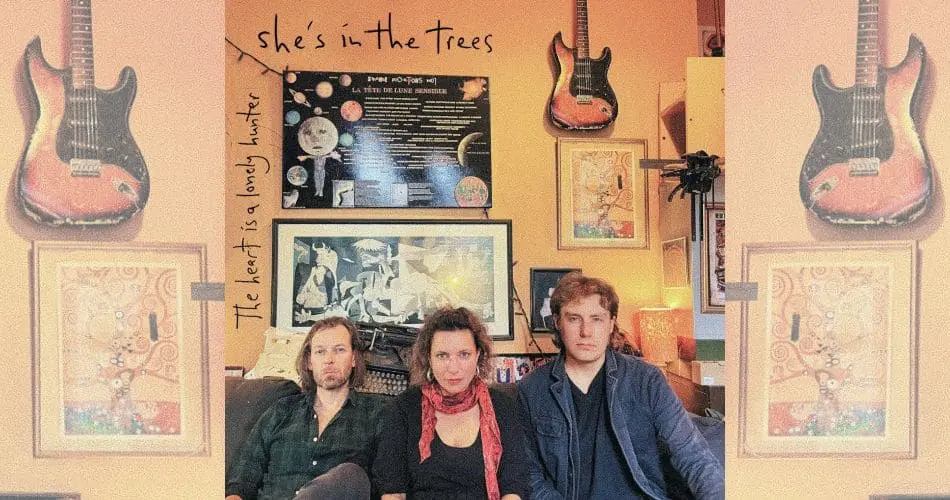 SHE’S IN THE TREES: THE HEART IS A LONELY HUNTER