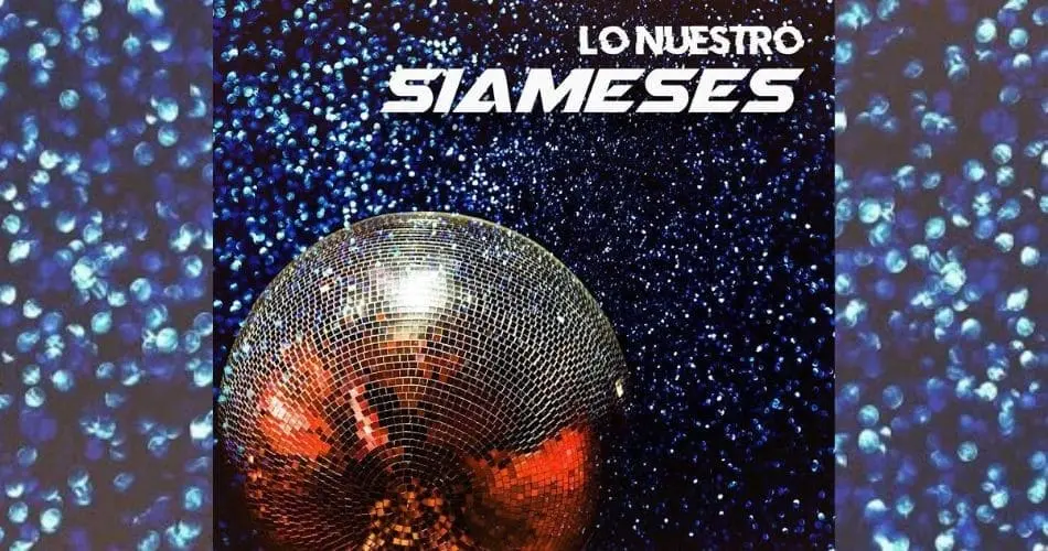 SIAMESES: LO NUESTRO